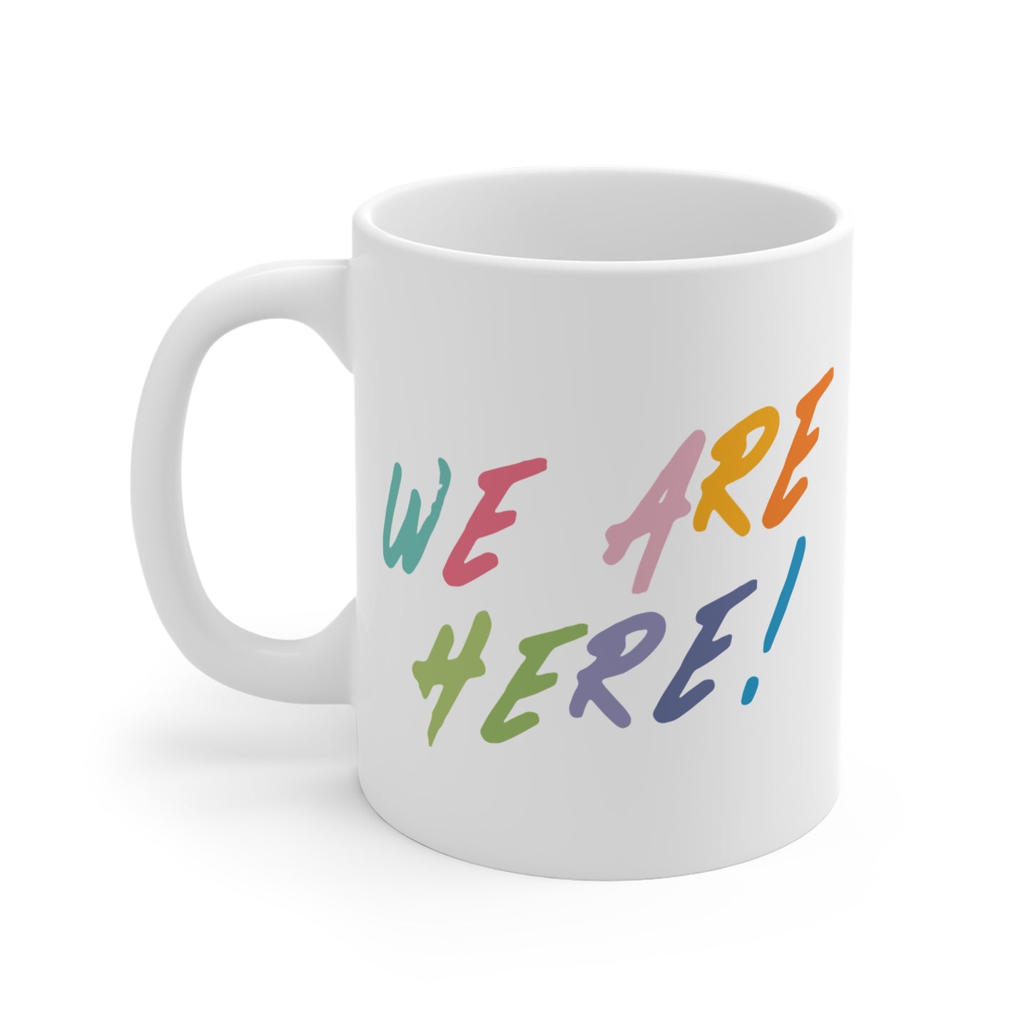 We Are Here Mug