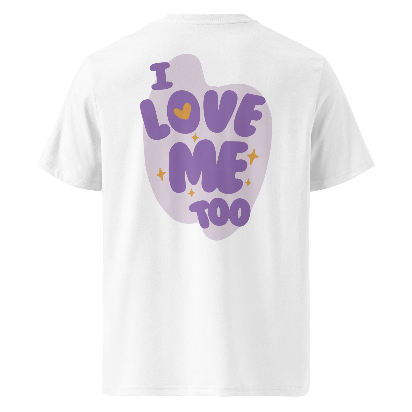 I Love Me Too Unisex T-Shirt